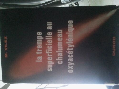 La Trempe Superficielle Au Chalumeau Oxyacétylénique