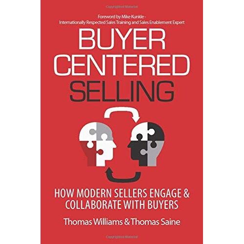 Buyer-Centered Selling: How Modern Sellers Engage & Collaborate With Buyers