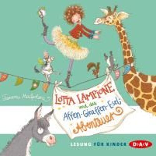 Lotta Lampione Und Das Affen-Giraffen-Esel-Abenteuer