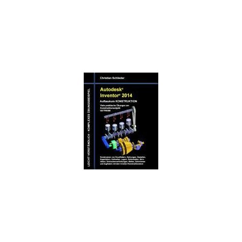 Autodesk Inventor 2014 - Aufbaukurs Konstruktion