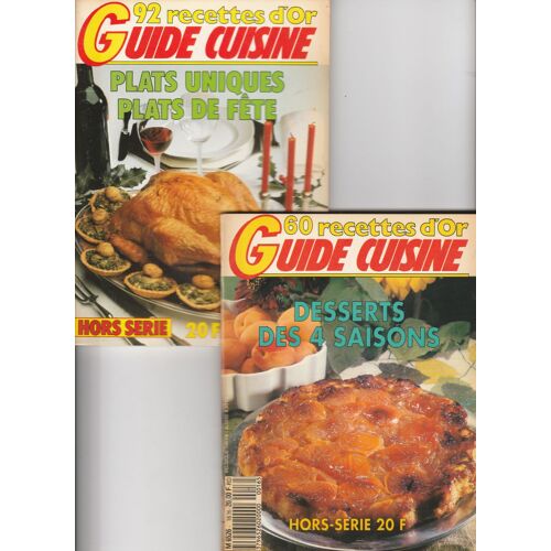 Lot 2 Hors Série Guide Cuisine 60 Et 92 Recettes D'or Dessert Plats Uniques Plats De Fête Gâteaux Entremets Gastronomie