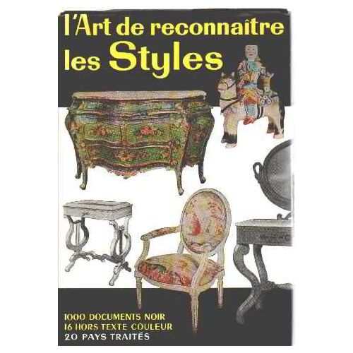 L'art De Reconnaitre Les Styles.  1000 Documents Noir, 16 Hors-Texte Couleurs.  20 Pays Trait S.  Préface Par Gis Le Boulanger.