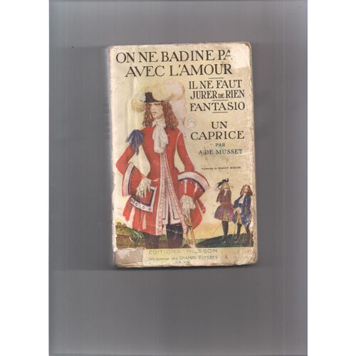 On Ne Badine Pas Avec L Amour-Il Ne Faut Jurer De Rien-Fantasio-Un Caprice