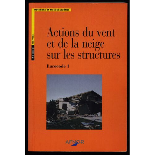 Actions Du Vent Et De La Neige Sur Les Structures - Eurocode 1