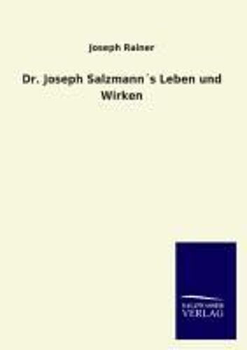 Dr. Joseph Salzmann?S Leben Und Wirken