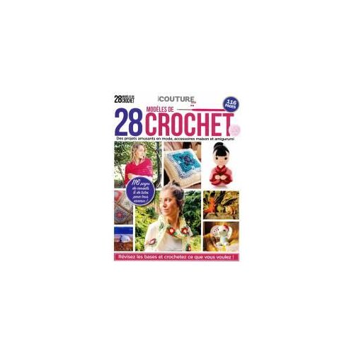 Collection Couture Facile 18 Des Projets Amusants De Crochet En Mode , Accessoires Maison Et Amigurumi 28 Modeles