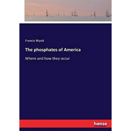 The Phosphates Of America