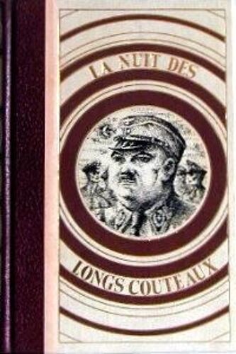 Les Grandes Purges La Nuit Des Long Couteaux Tome 4