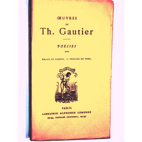 Oeuvres De Th. Gautier Poésies Emaux Et Camées - Théatre En Vers
