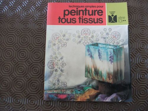 Techniques Simples Pour Peinture Tous Tissus