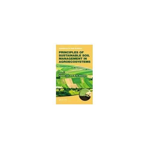 Principles Of Sustainable Soil Management In Agroecosystems