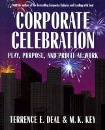 Corporate Celebration Play, Purpose, And Profit At Work