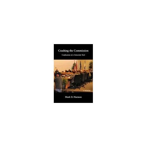 Crashing The Commission: Confessions Of A University Twit
