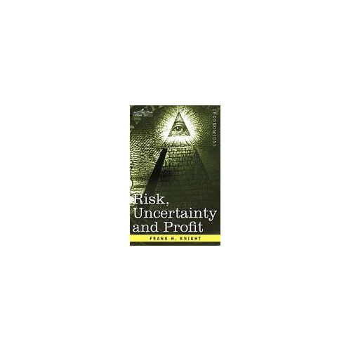Risk, Uncertainty And Profit
