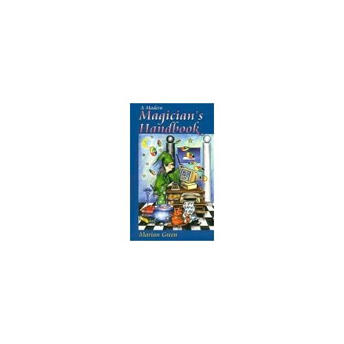 A Modern Magician's Handbook