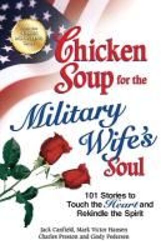 Chicken Soup For The Military Wife's Soul