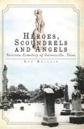Heroes, Scoundrels And Angels