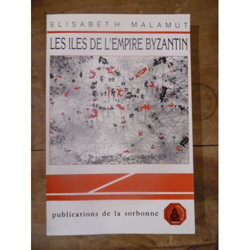 Les Îles De L'Empire Byzantin - Tome 2 - Elizabeth Malamut - Publications De La Sorbonne - 1989 - 712 Pages - 15,5 X 24 Cm