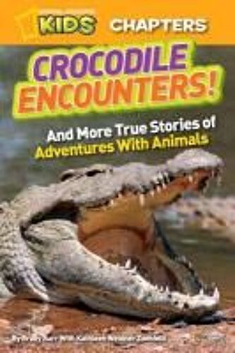 National Geographic Kids Chapters: Crocodile Encounters!