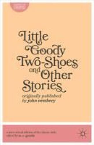 Little Goody Two-Shoes And Other Stories