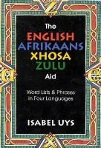 The English Afrikaans Xhosa Zulu Aid