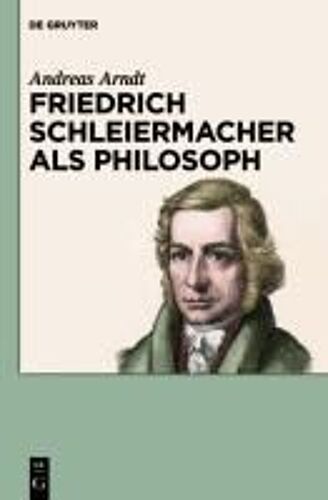 Friedrich Schleiermacher Als Philosoph