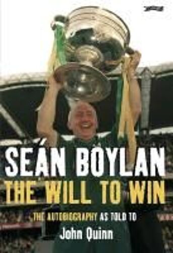 Seán Boylan: The Will To Win
