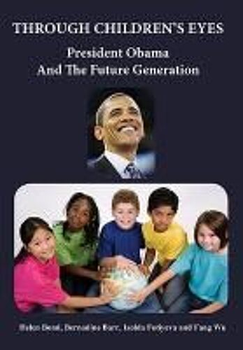 Through Children's Eyes: President Obama And The Future Generation
