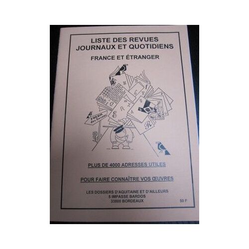 Liste Des Revues & Quotidiens (France & Étranger, Plus De 4000 Adresses Utiles) 1997