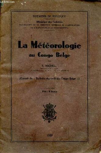La Météorologie Au Congo Belge (Extrait Du Bulletin Agricole Du Congo Belge)