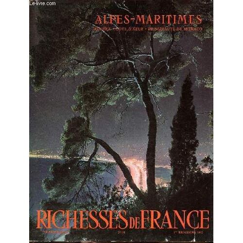 Alpes-Maritimes Richesses De France N° 91 1972