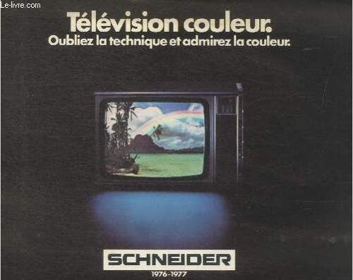 Télévison Couleur. Oubliez La Technique Et Admirez La Couleur 1976-1977