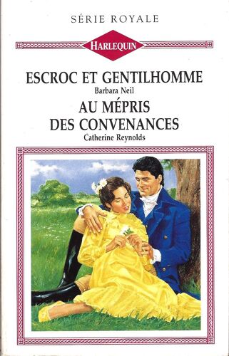Escroc Et Gentilhomme - Au Mépris Des Convenances