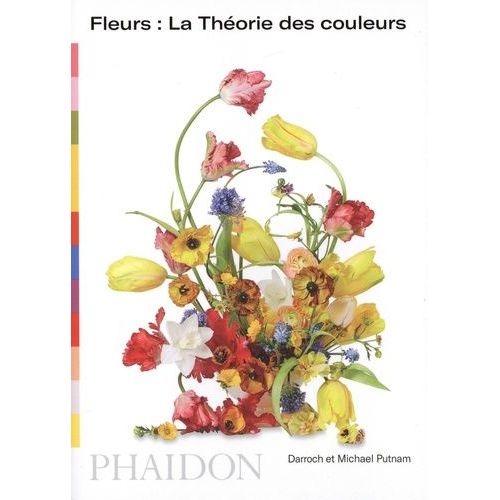 Fleurs : La Théorie Des Couleurs