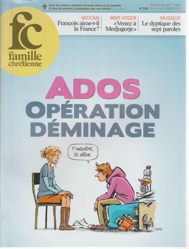 Magazine Famille Chrétienne N° 2200 Du 14 Au 20 Mars 2020, Ados Opération Déminage