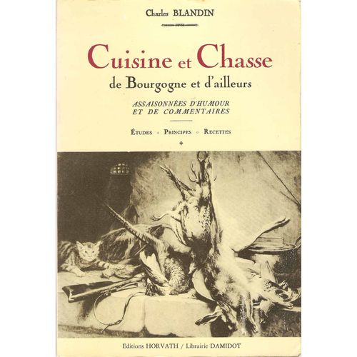 Cuisine Et Chasse De Bourgogne Et D'ailleurs.