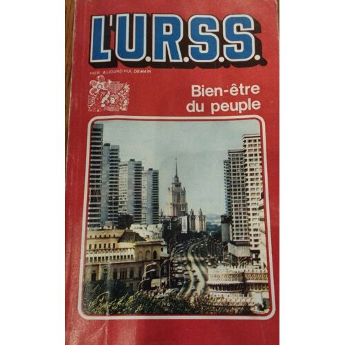 L Urss U.R.S.S Bien Être Du Peuple Édition Agence Presse Novosti Moscou 1976