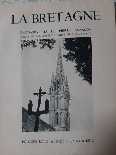 La Bretagne - Photographies De Pierre Auradon / Carte De René Yves Creston