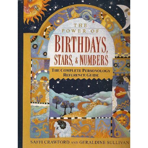 The Power Of Birthdays Stars & Numbers: The Complete Personology Reference Guide