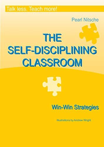 The Self-Disciplining Classroom - Win-Win Strategies