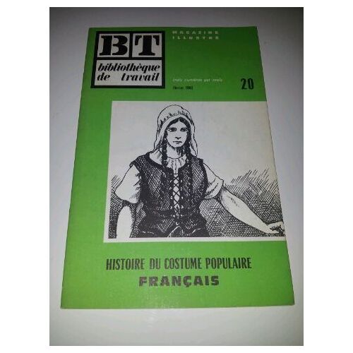 Bibliothèque De Travail, 20 : Histoire Du Costume Populaire Français