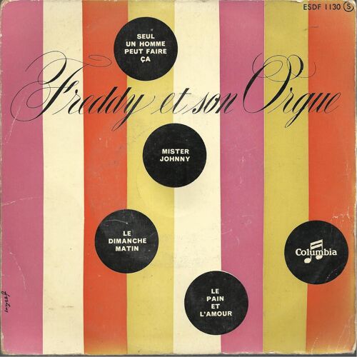 Mister Johny (F. Barcellini Et J. Binos) - Le Dimanche Matin (Francis Lopez) / Le Pain Et L'amour (E. Casti) - Seul Un Homme Peut Faire Ça (Francis Lemarque)