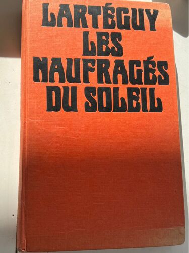Les Naufragés Du Soleil Lartéguy