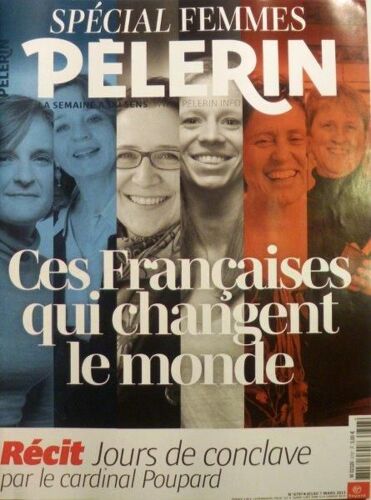 Pélerin 6797  - Ces Françaises Qui Changent Le Monde