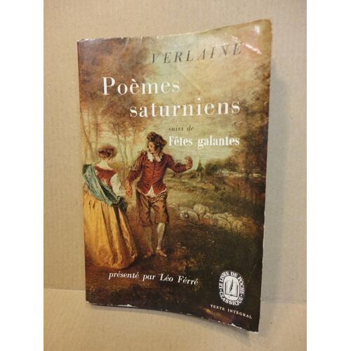 Poèmes Saturniens Suivi De Fêtes Galantes