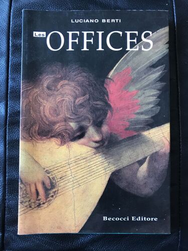 Luciano Berti Les Offices Livre 1993 Becocci Editore