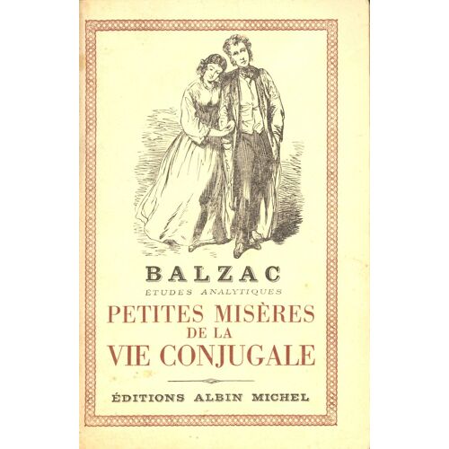 Petites Misères De La Vie Conjugale. Une Rue De Paris Et Son Habitat. (Etudes Analytiques.)