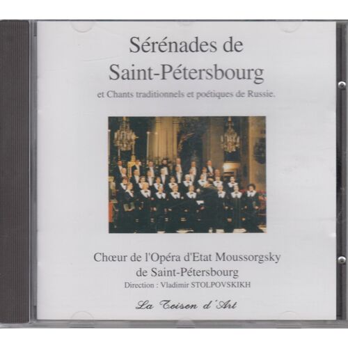 Choeur De L'opera Moussorgsky De Saint Petersbourg Serenades De Saint Petersbourg