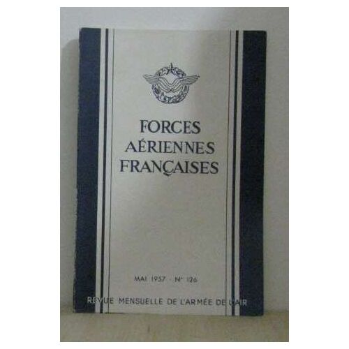 Forces Aériennes Françaises -Mai 1957 N°126