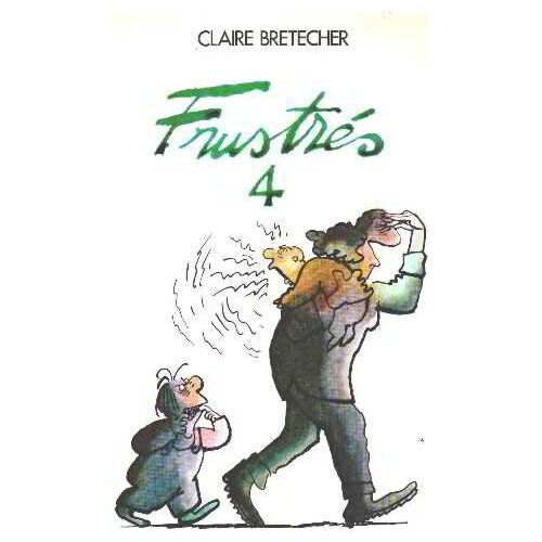 Frustrés 4